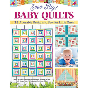 Sooo Big! Baby Quilts Book