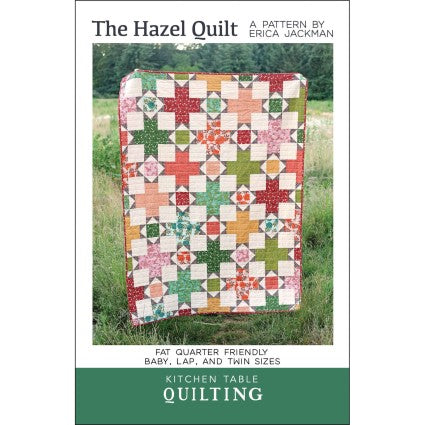 The Hazel Quilt By Kitchen Table Quilting