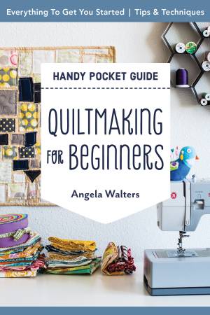 Quiltmaking for Beginners Handy Pocket Guide - 20479