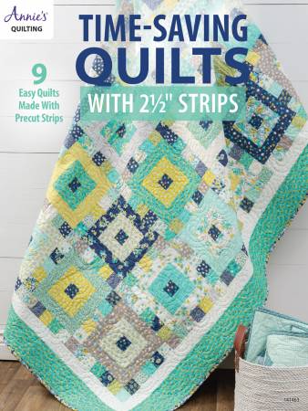 Time-Saving Quilts with 2 1/2 inch Strips