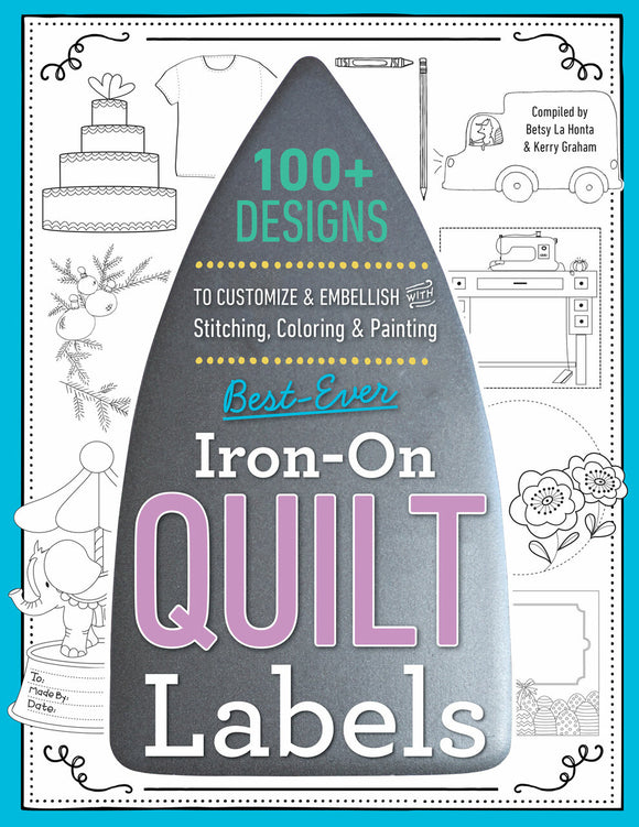 Best-Ever Iron-On Quilt Labels Book