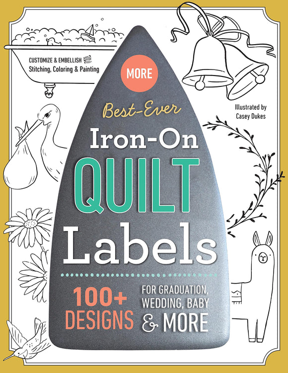 More Best-Ever Iron-On Quilt Label Book