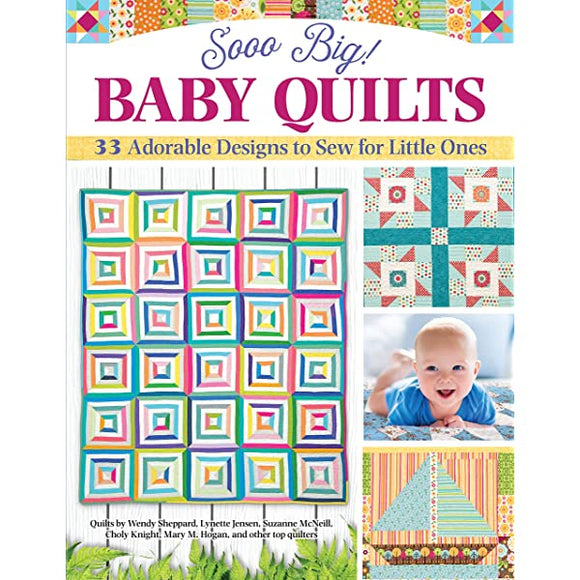 Sooo Big! Baby Quilts Book