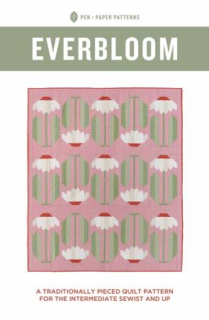 Everbloom Quilt Pattern by Neill, Lindsey